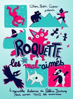 Roquette et les Mal-aimés